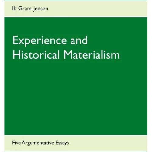 Experience and Historical Materialism af Ib Gram-Jensen