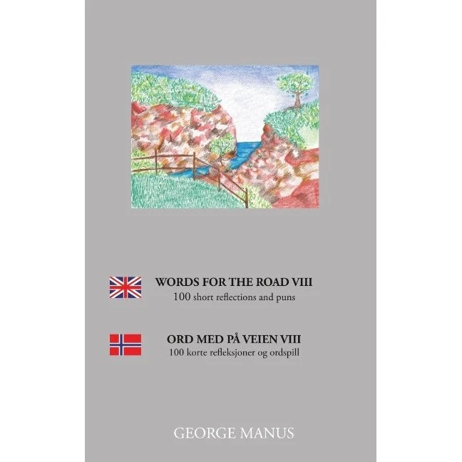 Words for the Road VIII - George Manus