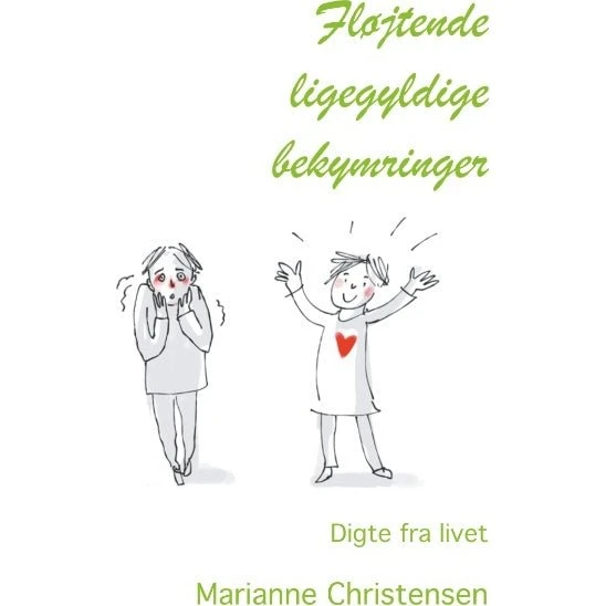 Fløjtende ligegyldige bekymringer - Marianne Christensen