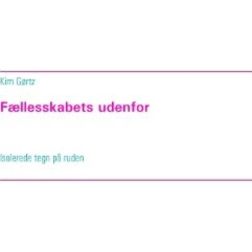Fællesskabets udenfor - Kim Gørtz (Bog)