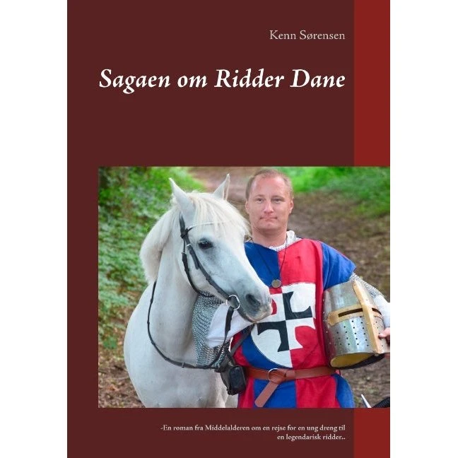 Sagaen om Ridder Dane - Kenn Sørensen