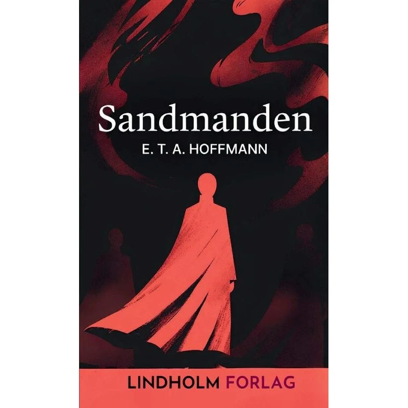 Lindholm Forlag: Sandmanden af E.T.A. Hoffmann