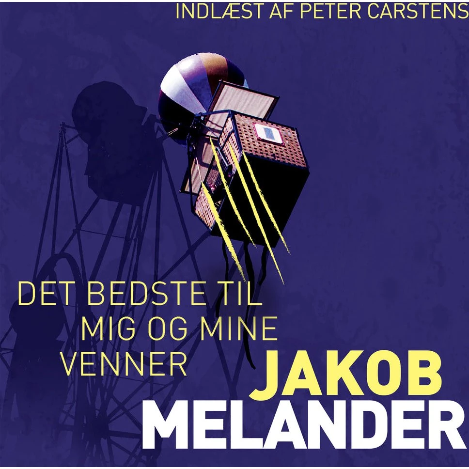 Det bedste til mig og mine venner - Jakob Melander Lydbog