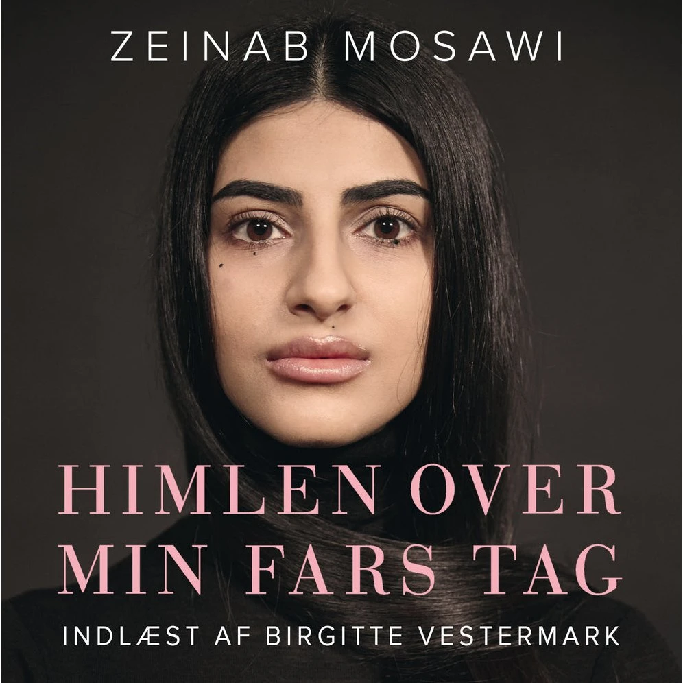 Himlen over min fars tag - Zeinab Mosawi & Birgitte Vestermark