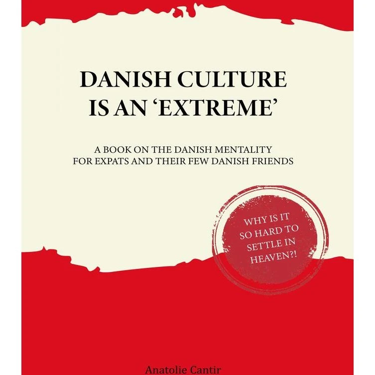 Danish Culture is an 'Extreme' af Anatolie Cantir (Bog)