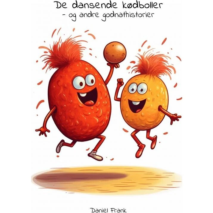 De Dansende Kødboller Og Andre Godnathistorier - Daniel Frank
