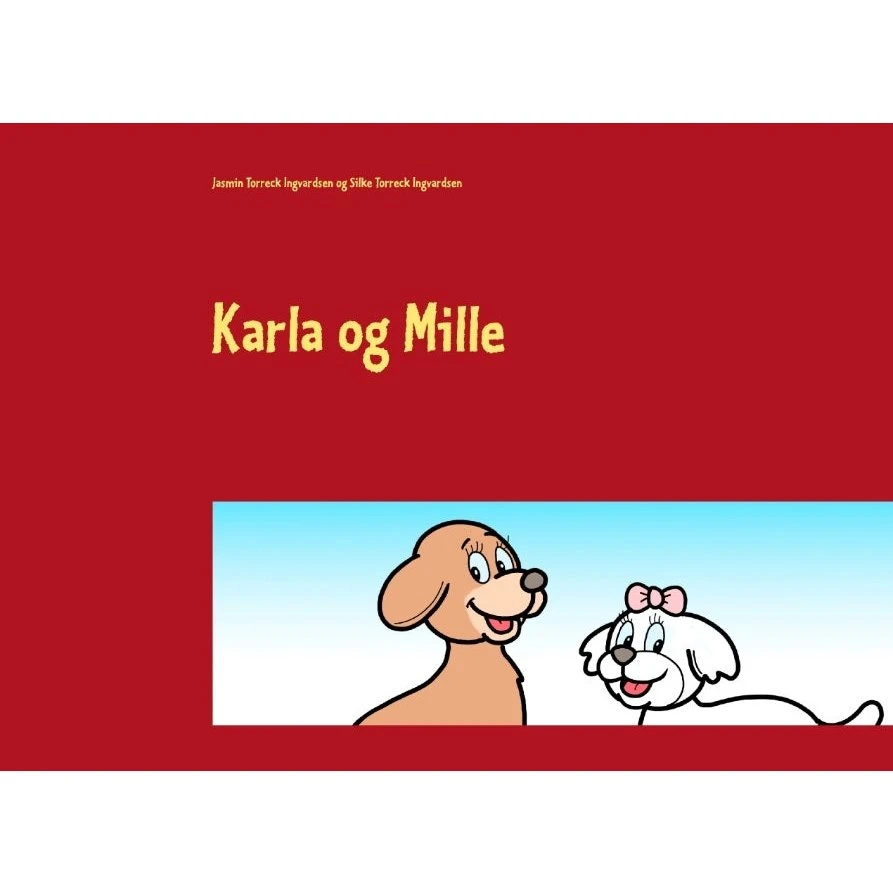 Karla og Mille - Børnebog af Jasmin Torreck Ingvardsen