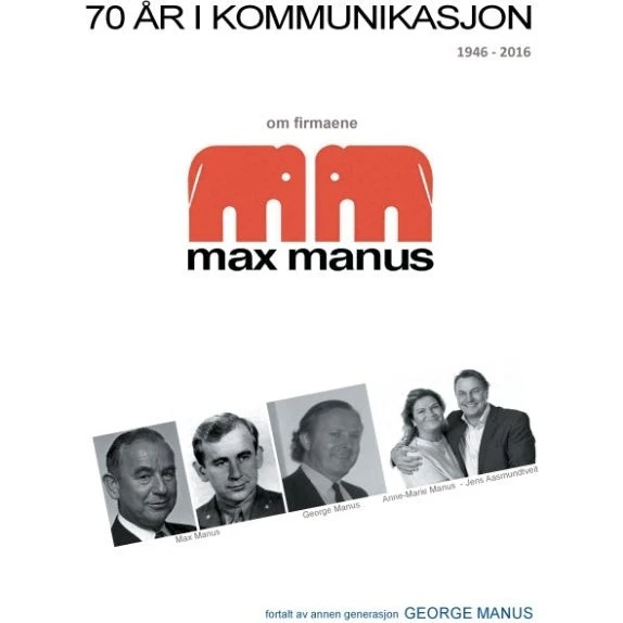 70 år i kommunikasjon - George Manus
