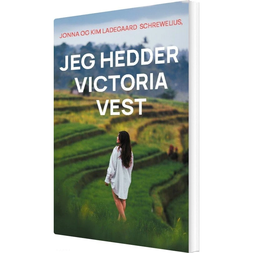 Jonna Ladegaard Schrewelius: Jeg Hedder Victoria Vest