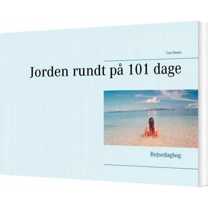 Tina Olesen: Jorden Rundt På 101 Dage - Bog