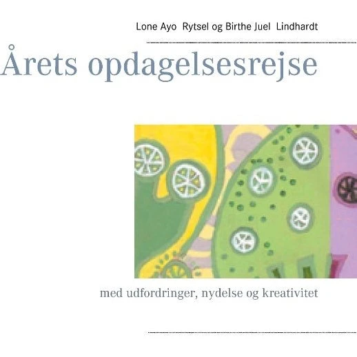 Årets opdagelsesrejse - Birthe Juel Lindhardt