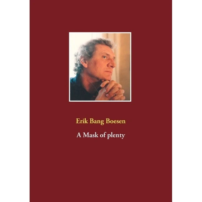 A Mask of Plenty - Erik Bang Boesen