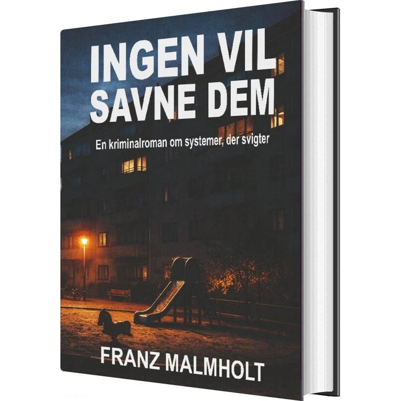 Franz Malmholt: Ingen Vil Savne Dem (Bog)