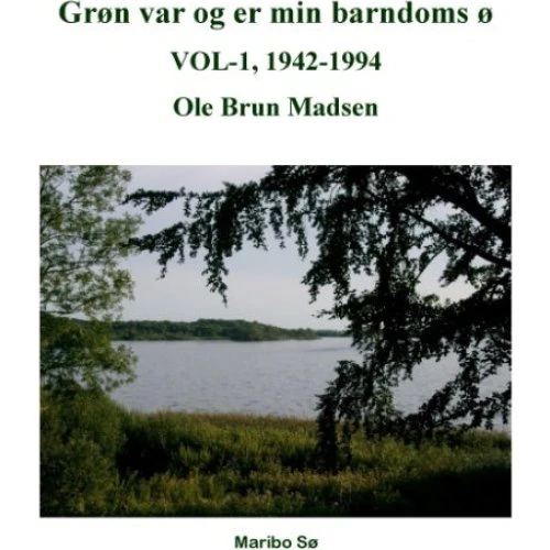 Grøn var og er min barndoms ø - Ole Brun Madsen
