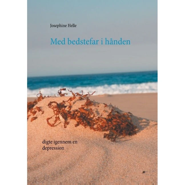 Med bedstefar i hånden - Josephine Helle (Digtsamling)
