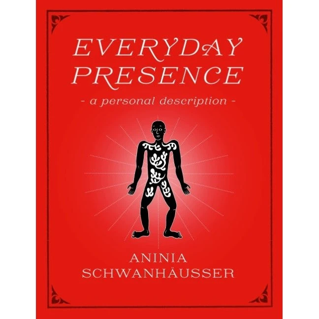 Everyday Presence - Aninia Schwanhäußer (Engelsk)