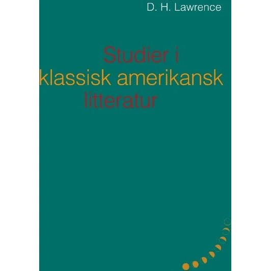 Studier i klassisk amerikansk litteratur (1923)
