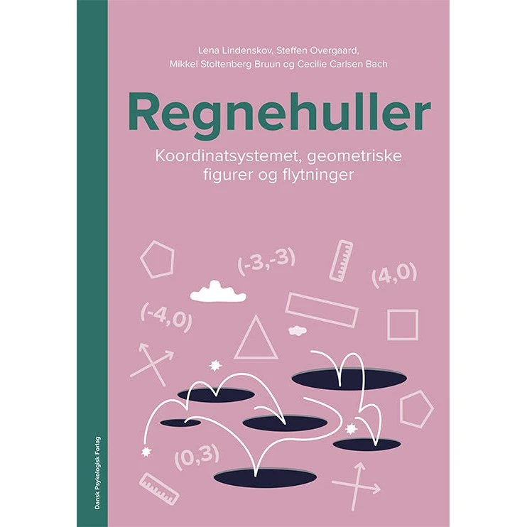 Regnehuller: Koordinatsystemet, geometriske figurer og flytninger