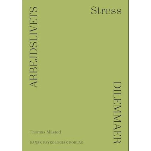Thomas Milsted: Arbejdslivets dilemmaer - STRESS (Lydbog)