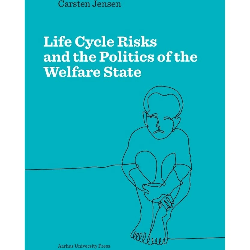 Life Cycle Risks and the Politics of the Welfare State