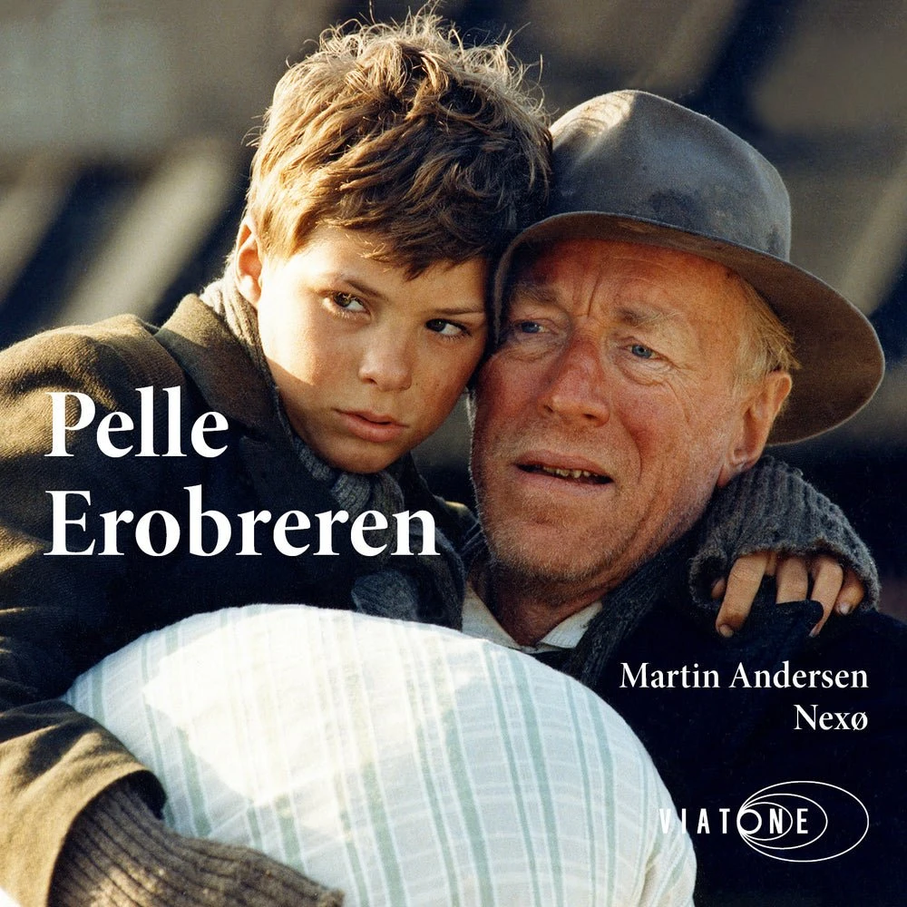 Pelle Erobreren - Martin Andersen Nexø