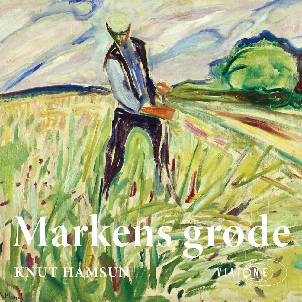 Markens grøde - Knut Hamsun (Lydbog)