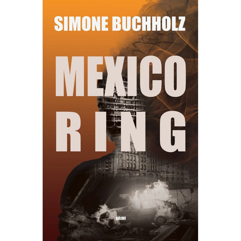 Mexicoring - Simone Buchholz (Chastity Riley serien)