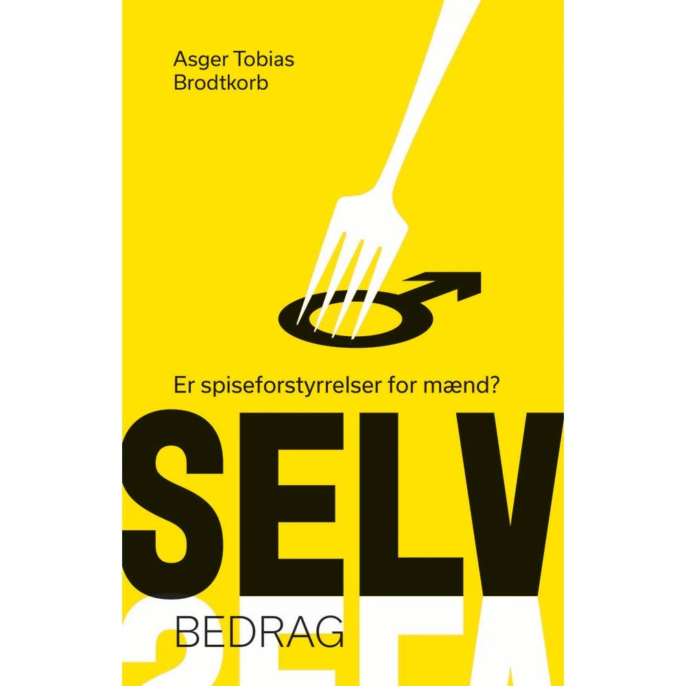 Selvbedrag af Asger Tobias Brodtkorb