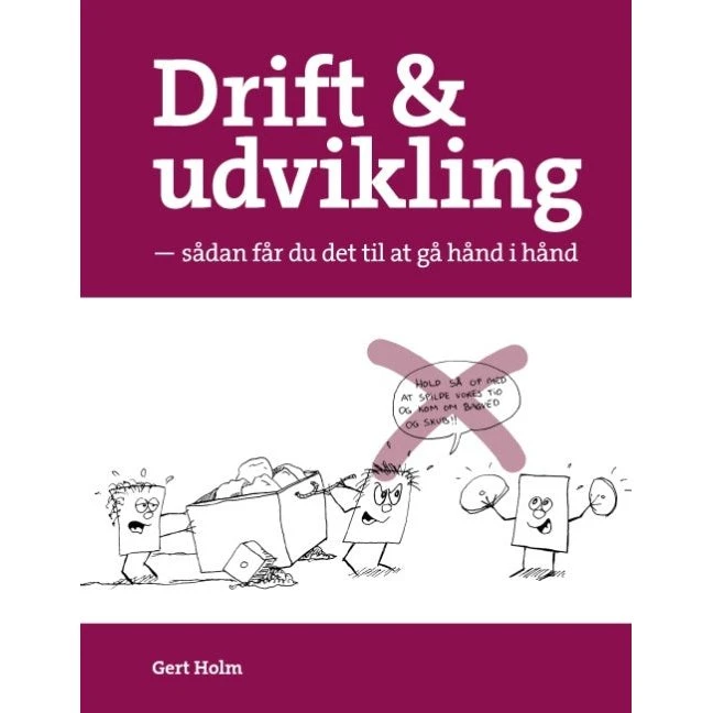 Drift og udvikling af Gert Holm