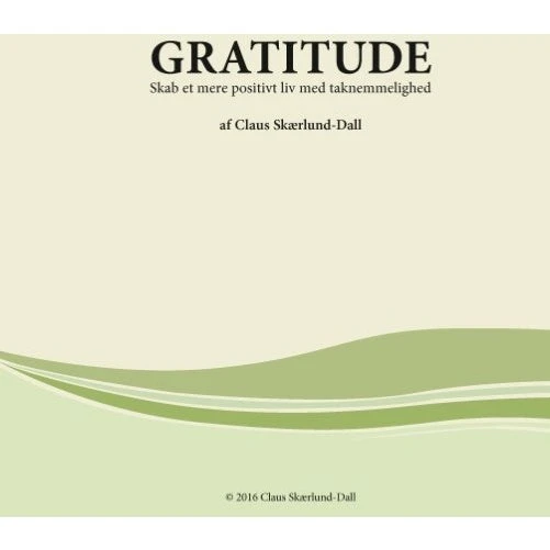Gratitude - Claus Skærlund-dall - Dagbog
