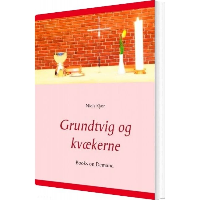Niels Kjær: Grundtvig og kvækerne - Bog
