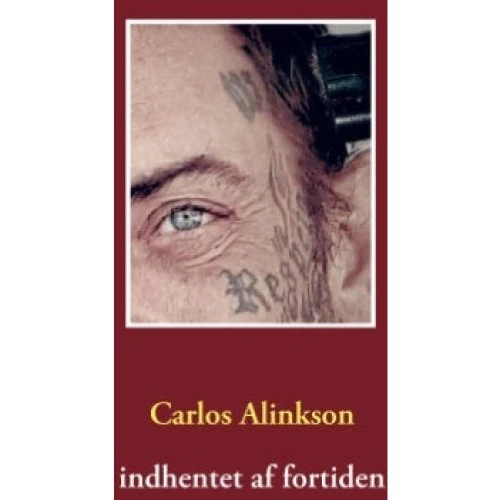 Indhentet af fortiden - Carlos Alinkson
