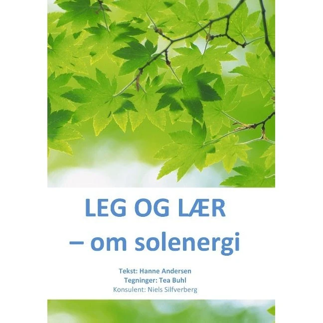 Leg og lær: Leg og lær om solenergi af Hanne Andersen