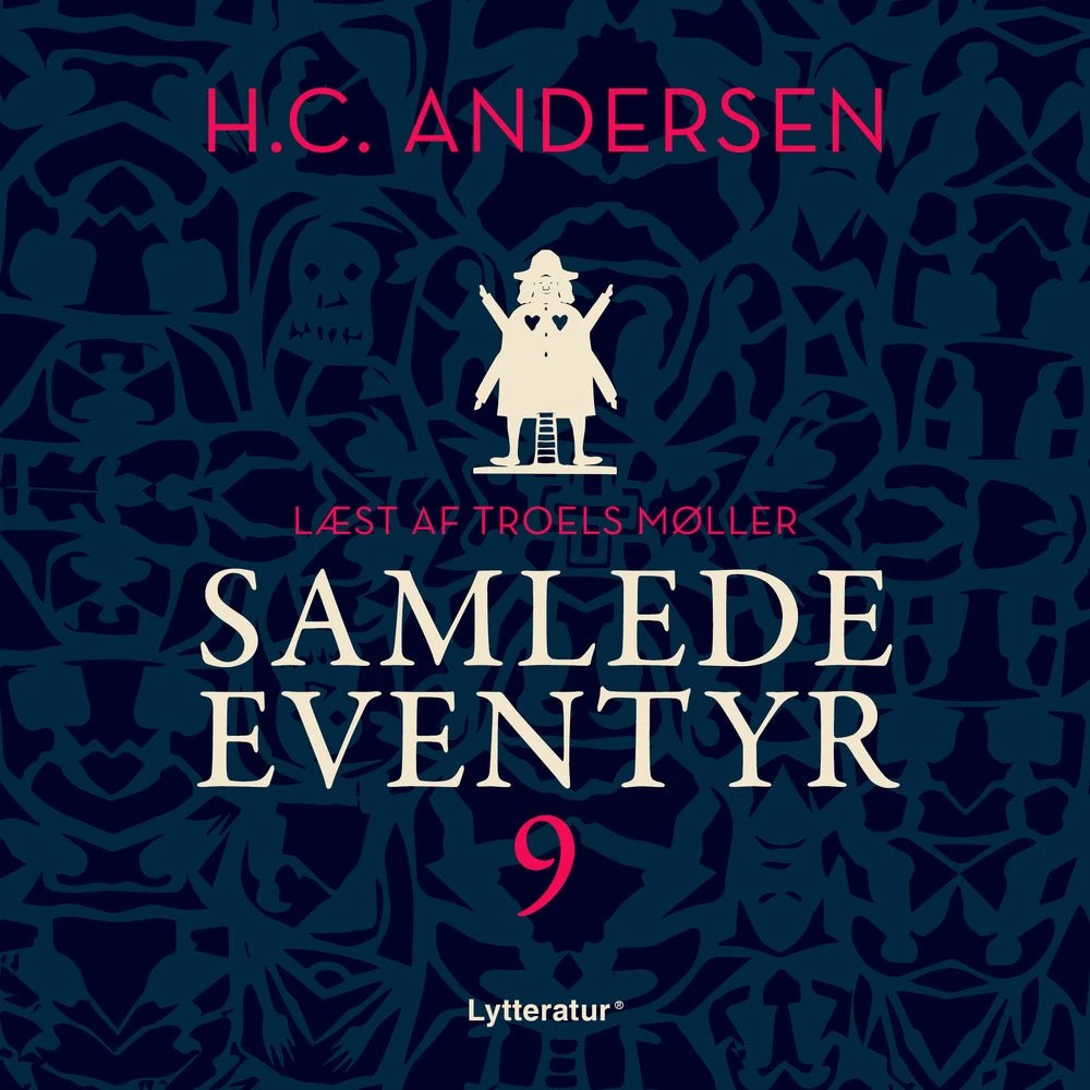 H.C. Andersens samlede eventyr bind 9 - Lydbog