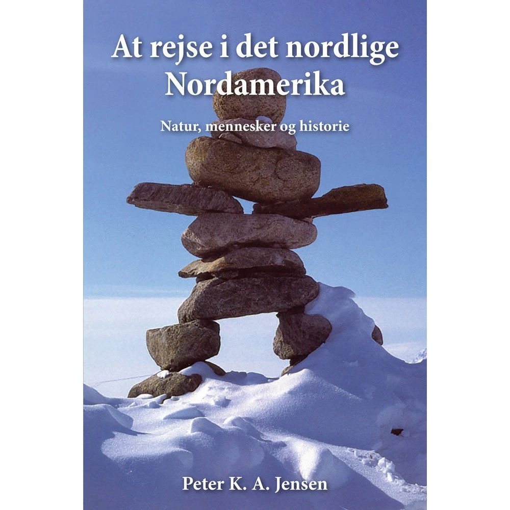 At rejse i det nordlige Nordamerika - Peter K. A. Jensen