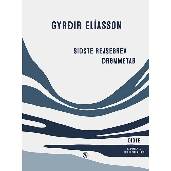 Gyrðir Elíasson: Sidste rejsebrev / Drømmetab