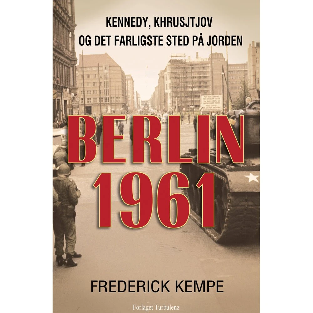 Berlin 1961 - Frederick Kempe (Lydbog)