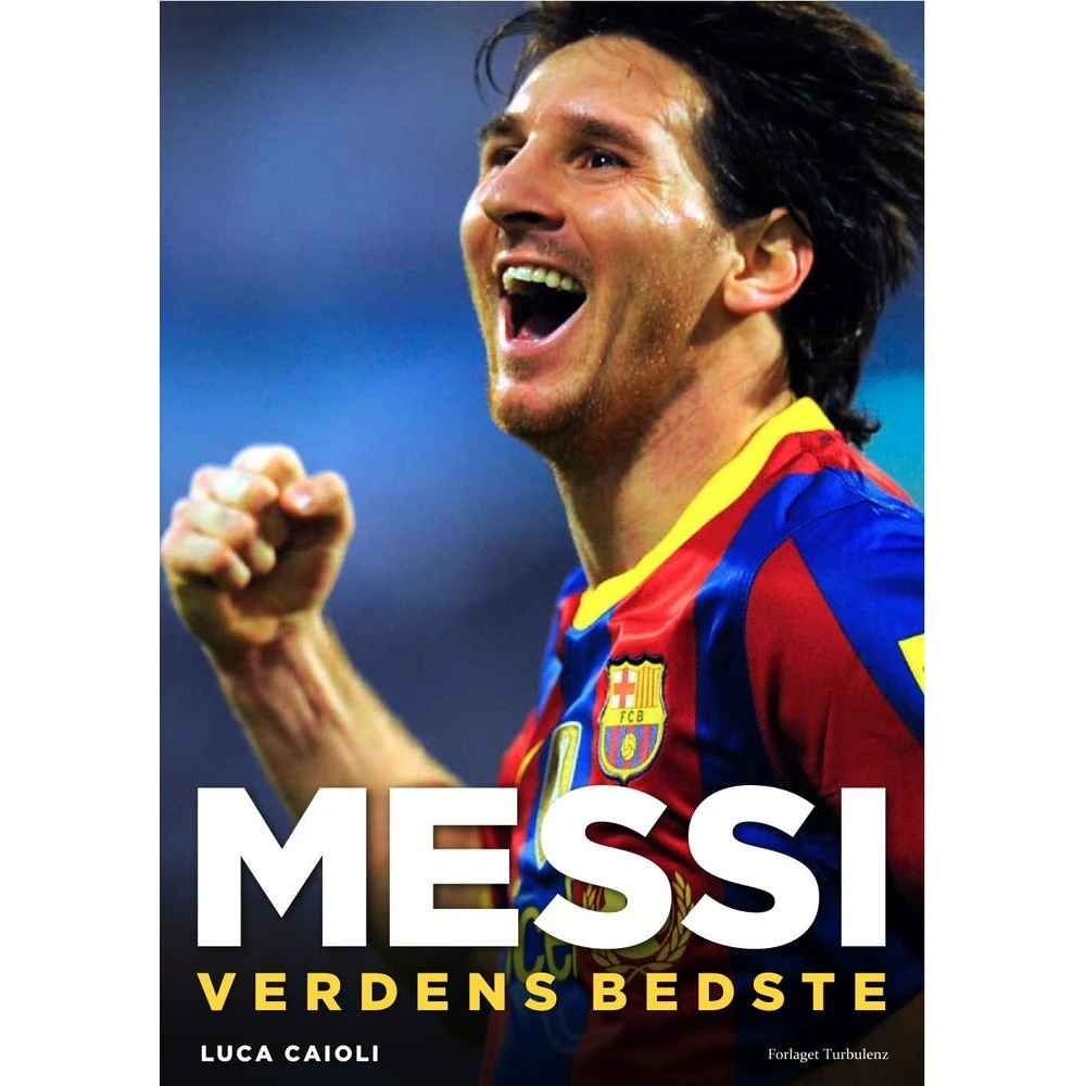 Messi - Den første danske biografi om Lionel Messi