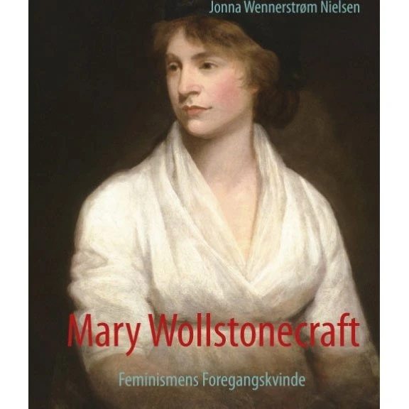 Mary Wollstonecraft af Jonna Wennerstrøm Nielsen
