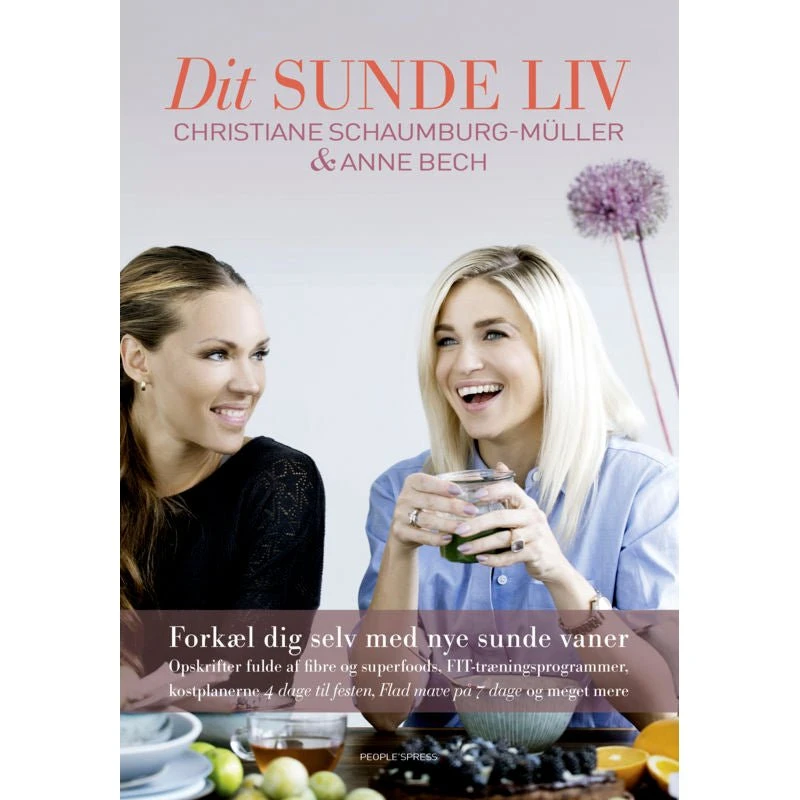 Dit sunde liv - Anne Bech & Christiane Schaumburg-Müller