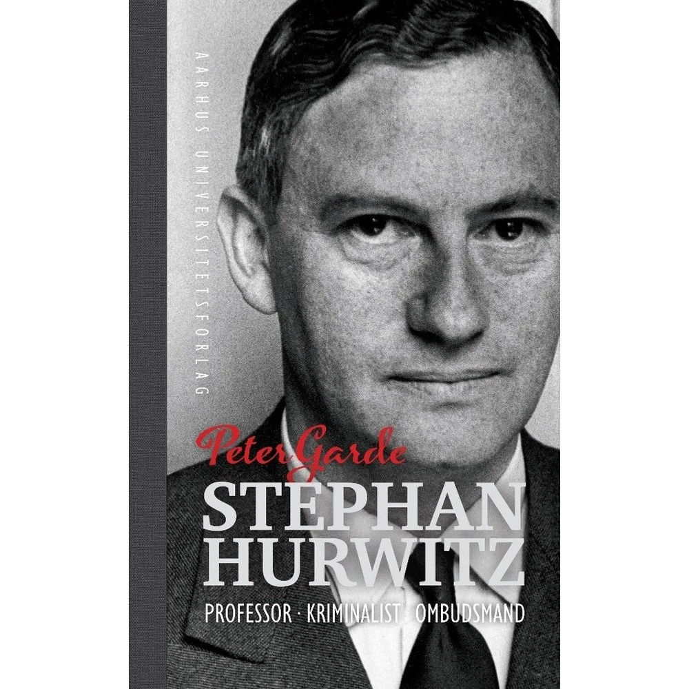 Stephan Hurwitz - Biografi af Peter Garde