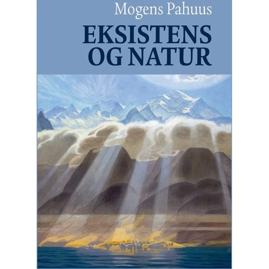 Eksistens og Natur - Mogens Pahuus