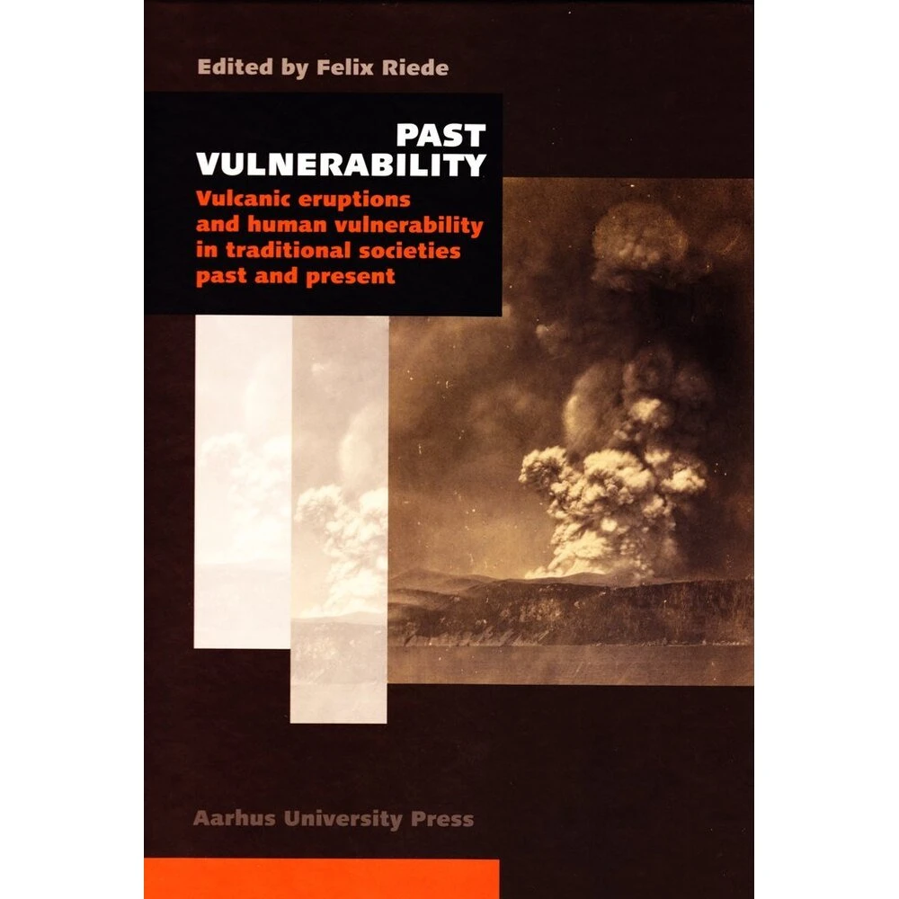 Past Vulnerability - Felix Riede - Aarhus Universitetsforlag