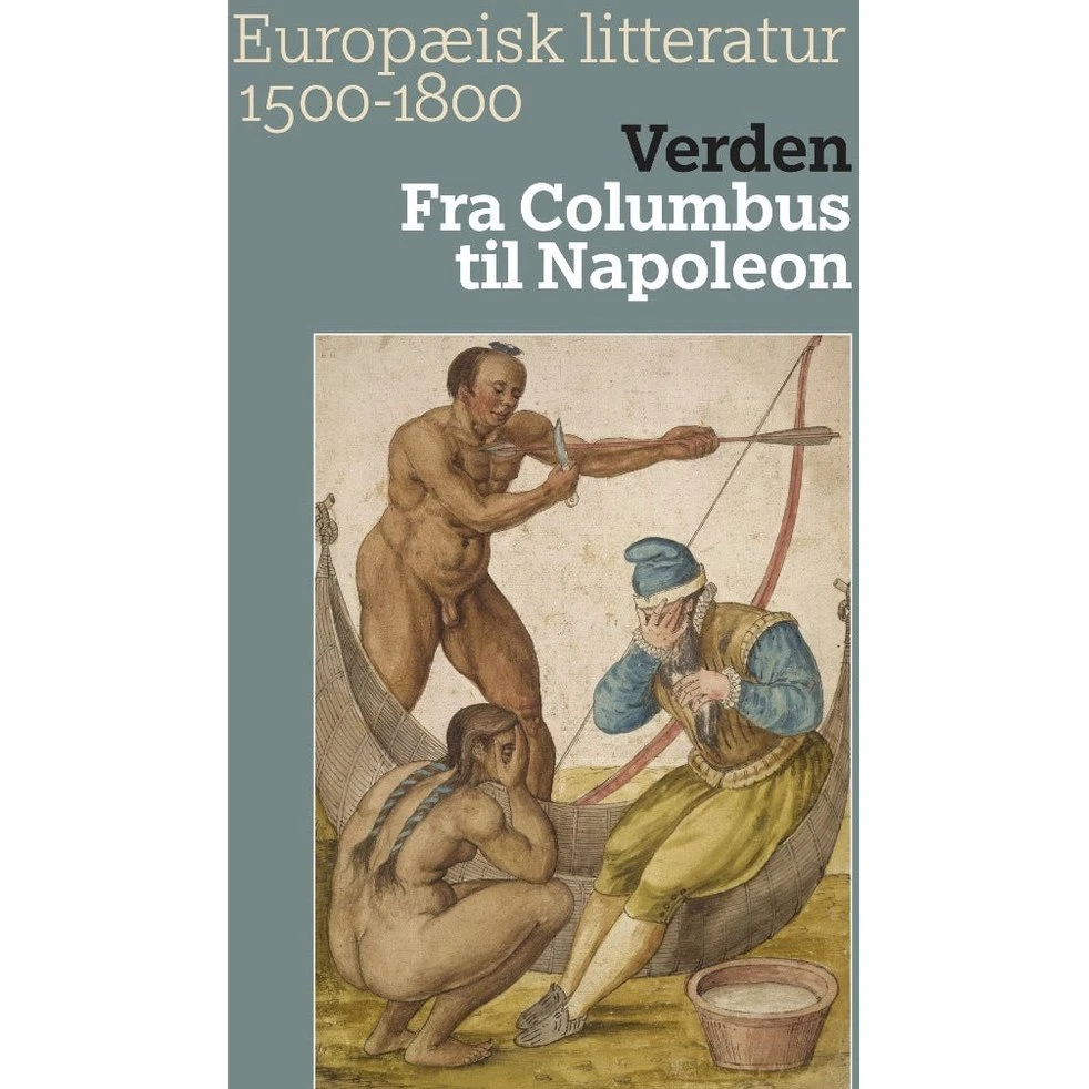 Verden. Fra Columbus til Napoleon - Anne Fastrup