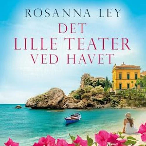 Rosanna Ley: Det lille teater ved havet - Lydbog