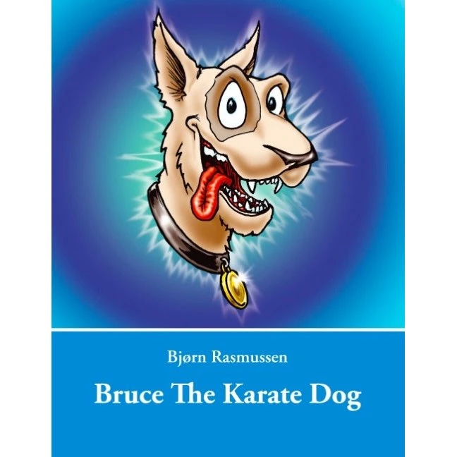 Bruce The Karate Dog - Bjørn Rasmussen (Engelsk)