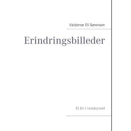 Erindringsbilleder af Valdemar Eli Sørensen - Bog