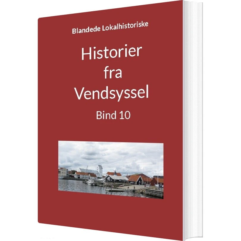 Historier Fra Vendsyssel - Bind 10 - Jens Otto Madsen