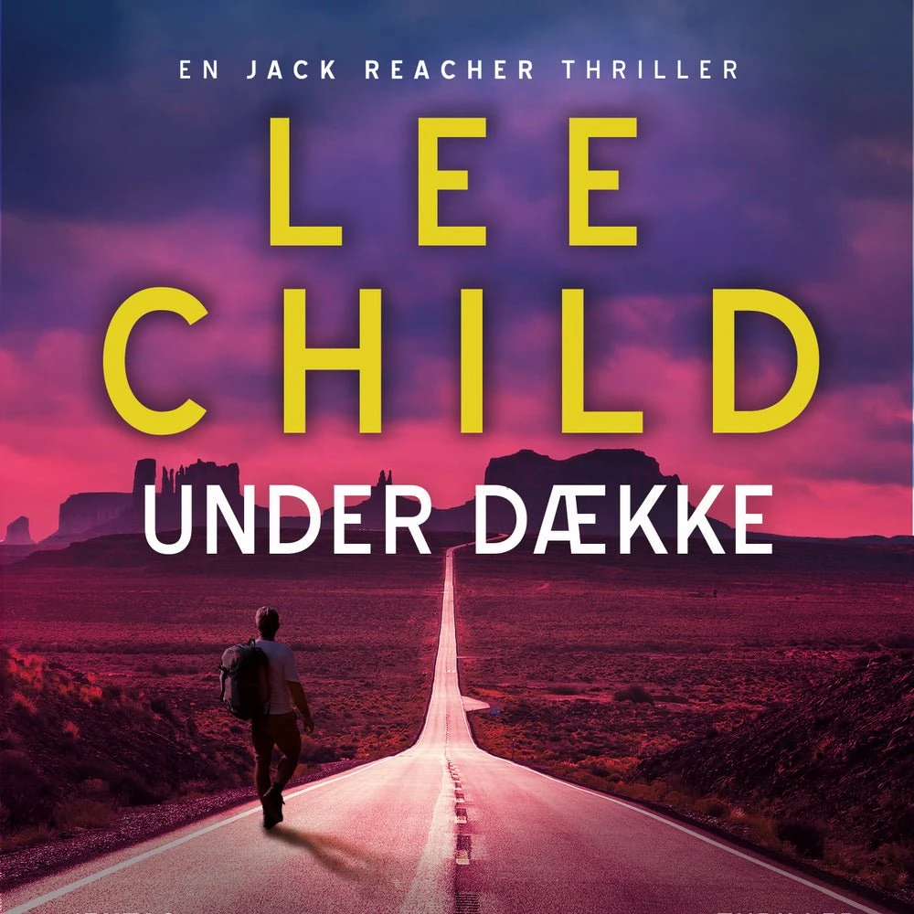 Lee Child: Under dække - Jack Reacher nr. 22