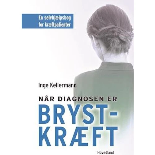 Når diagnosen er brystkræft - Inge Kellermann - Bog